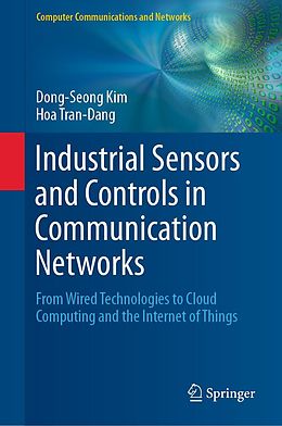eBook (pdf) Industrial Sensors and Controls in Communication Networks de Dong-Seong Kim, Hoa Tran-Dang