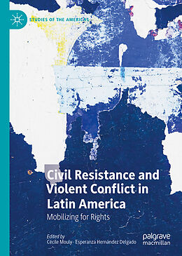 Livre Relié Civil Resistance and Violent Conflict in Latin America de 