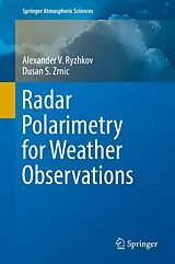 Fester Einband Radar Polarimetry for Weather Observations von Alexander V. Ryzhkov, Dusan S. Zrnic