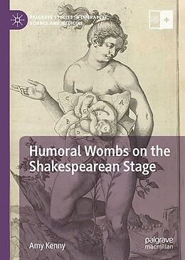 eBook (pdf) Humoral Wombs on the Shakespearean Stage de Amy Kenny