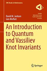 E-Book (pdf) An Introduction to Quantum and Vassiliev Knot Invariants von David M. Jackson, Iain Moffatt