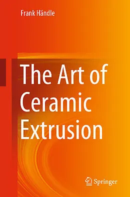 E-Book (pdf) The Art of Ceramic Extrusion von Frank Händle