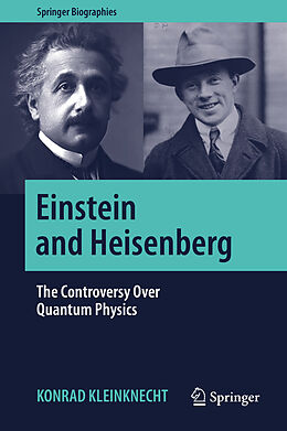 Fester Einband Einstein and Heisenberg von Konrad Kleinknecht