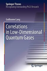 eBook (pdf) Correlations in Low-Dimensional Quantum Gases de Guillaume Lang