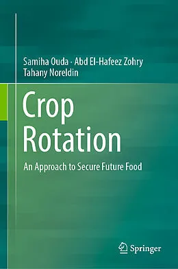 E-Book (pdf) Crop Rotation von Samiha Ouda, Abd El-Hafeez Zohry, Tahany Noreldin