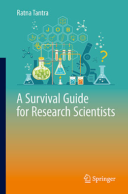 Kartonierter Einband A Survival Guide for Research Scientists von Ratna Tantra