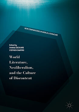 Livre Relié World Literature, Neoliberalism, and the Culture of Discontent de 