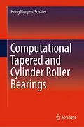 E-Book (pdf) Computational Tapered and Cylinder Roller Bearings von Hung Nguyen-Schäfer