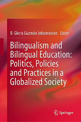 Fester Einband Bilingualism and Bilingual Education: Politics, Policies and Practices in a Globalized Society von 