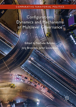 Livre Relié Configurations, Dynamics and Mechanisms of Multilevel Governance de 