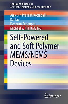 E-Book (pdf) Self-Powered and Soft Polymer MEMS/NEMS Devices von Ajay Giri Prakash Kottapalli, Kai Tao, Debarun Sengupta