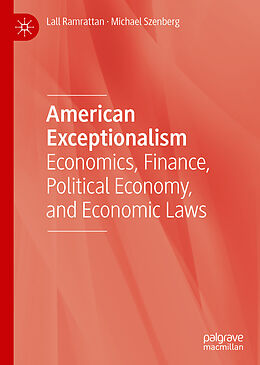 Livre Relié American Exceptionalism de Michael Szenberg, Lall Ramrattan