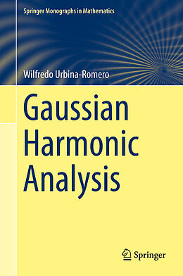 Livre Relié Gaussian Harmonic Analysis de Wilfredo Urbina-Romero