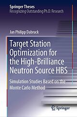 eBook (pdf) Target Station Optimization for the High-Brilliance Neutron Source HBS de Jan Philipp Dabruck