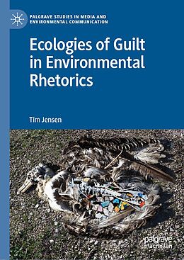 eBook (pdf) Ecologies of Guilt in Environmental Rhetorics de Tim Jensen