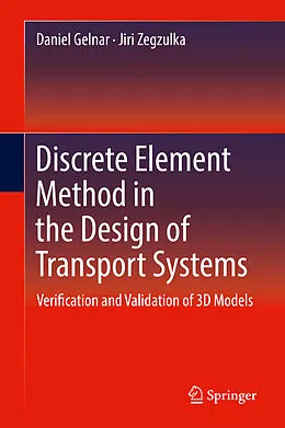 E-Book (pdf) Discrete Element Method in the Design of Transport Systems von Daniel Gelnar, Jiri Zegzulka