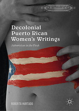 Livre Relié Decolonial Puerto Rican Women's Writings de Roberta Hurtado