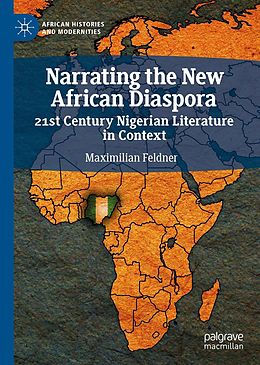 eBook (pdf) Narrating the New African Diaspora de Maximilian Feldner