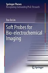 Fester Einband Soft Probes for Bio-electrochemical Imaging von Tzu-En Lin