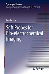 eBook (pdf) Soft Probes for Bio-electrochemical Imaging de Tzu-En Lin