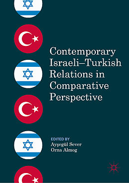 Livre Relié Contemporary Israeli Turkish Relations in Comparative Perspective de 