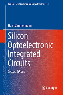 Livre Relié Silicon Optoelectronic Integrated Circuits de Horst Zimmermann