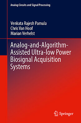 Livre Relié Analog-and-Algorithm-Assisted Ultra-low Power Biosignal Acquisition Systems de Venkata Rajesh Pamula, Marian Verhelst, Chris van Hoof