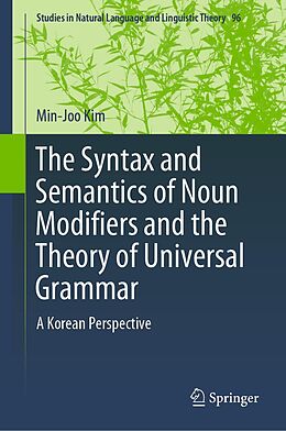 eBook (pdf) The Syntax and Semantics of Noun Modifiers and the Theory of Universal Grammar de Min-Joo Kim