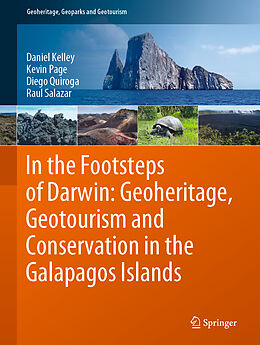 Fester Einband In the Footsteps of Darwin: Geoheritage, Geotourism and Conservation in the Galapagos Islands von Daniel Kelley, Raul Salazar, Diego Quiroga