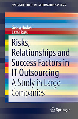 E-Book (pdf) Risks, Relationships and Success Factors in IT Outsourcing von Georg Hodosi, Lazar Rusu