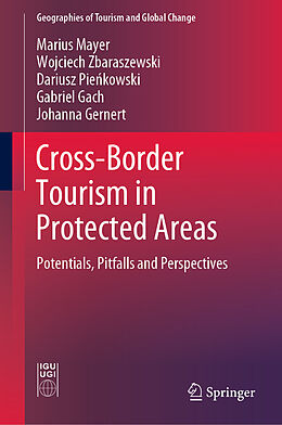 Fester Einband Cross-Border Tourism in Protected Areas von Marius Mayer, Wojciech Zbaraszewski, Johanna Gernert