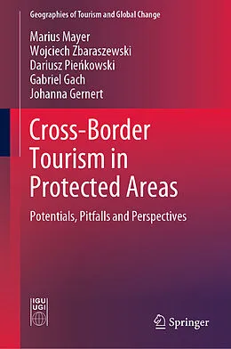 E-Book (pdf) Cross-Border Tourism in Protected Areas von Marius Mayer, Wojciech Zbaraszewski, Dariusz Pienkowski