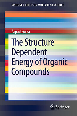 Kartonierter Einband The Structure Dependent Energy of Organic Compounds von Árpád Furka