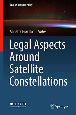 Livre Relié Legal Aspects Around Satellite Constellations de 