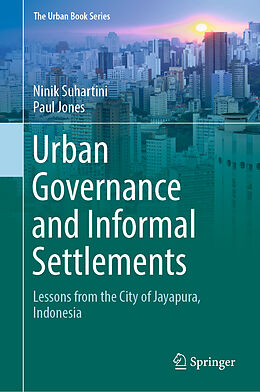 Livre Relié Urban Governance and Informal Settlements de Paul Jones, Ninik Suhartini