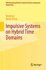 eBook (pdf) Impulsive Systems on Hybrid Time Domains de Xinzhi Liu, Kexue Zhang