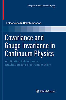 Couverture cartonnée Covariance and Gauge Invariance in Continuum Physics de Lalaonirina R. Rakotomanana