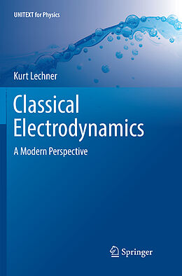 Couverture cartonnée Classical Electrodynamics de Kurt Lechner