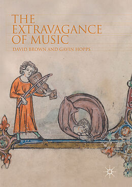 Couverture cartonnée The Extravagance of Music de Gavin Hopps, David Brown