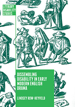 Couverture cartonnée Dissembling Disability in Early Modern English Drama de Lindsey Row-Heyveld