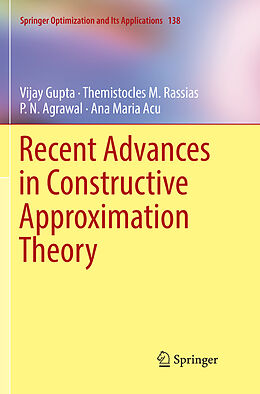 Kartonierter Einband Recent Advances in Constructive Approximation Theory von Vijay Gupta, Ana Maria Acu, P. N. Agrawal