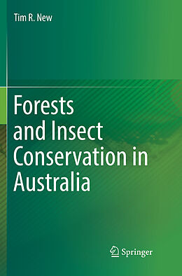 Couverture cartonnée Forests and Insect Conservation in Australia de Tim R. New