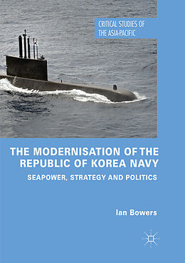 Kartonierter Einband The Modernisation of the Republic of Korea Navy von Ian Bowers