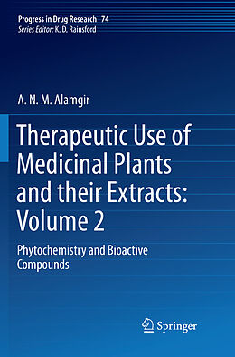 Couverture cartonnée Therapeutic Use of Medicinal Plants and their Extracts: Volume 2 de A. N. M. Alamgir