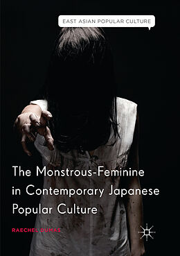 Couverture cartonnée The Monstrous-Feminine in Contemporary Japanese Popular Culture de Raechel Dumas