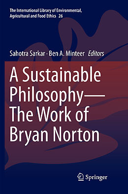 Kartonierter Einband A Sustainable Philosophy The Work of Bryan Norton von 