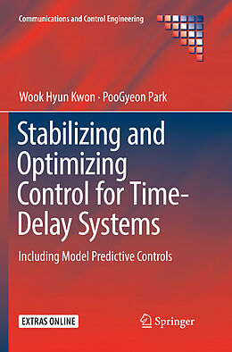 Couverture cartonnée Stabilizing and Optimizing Control for Time-Delay Systems de Poogyeon Park, Wook Hyun Kwon