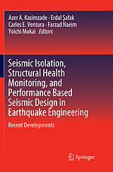 Couverture cartonnée Seismic Isolation, Structural Health Monitoring, and Performance Based Seismic Design in Earthquake Engineering de 