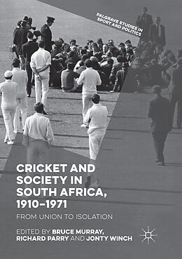 Couverture cartonnée Cricket and Society in South Africa, 1910 1971 de 