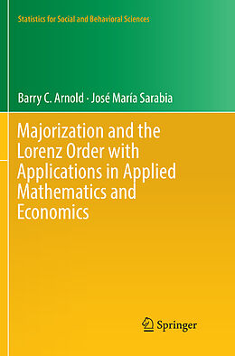 Couverture cartonnée Majorization and the Lorenz Order with Applications in Applied Mathematics and Economics de Jose Maria Sarabia, Barry C. Arnold